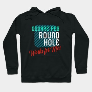 Say OK to being a Square Peg in a Round Hole Hoodie